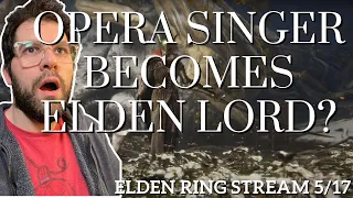 Opera Singer Becomes Elden Lord