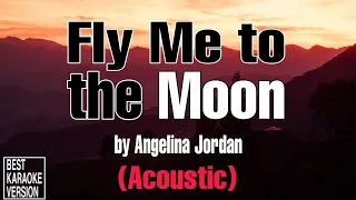 Fly Me to the Moon by Angelina Jordan (Acoustic)- BEST KARAOKE VERSION