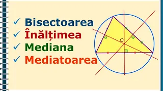 Linii importante in triunghi: bisectoarea, inaltimea, mediana, mediatoarea