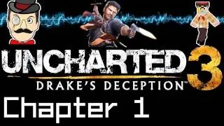 UNCHARTED 3 Drake's Deception PLAYTHROUGH Chapter 1 ! [HD] HOT! (Let's Play Gameplay) (PS3)