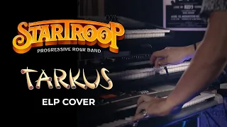 TARKUS | ELP (Cover by Startroop) 52 years anniversary tribute