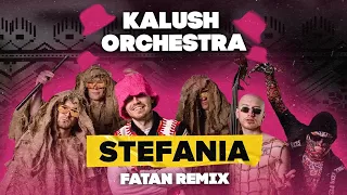 Kalush Orchestra - Stefania (Fatan Remix)