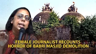 Female Journalist Recounts Horror of Babri Masjid Demolition