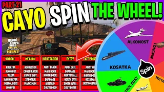Cayo Perico Heist But The Wheel DECIDES How We Do It - PART 21 (GTA 5 ONLINE)