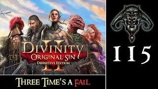 Divinity - Original Sin II #115: Three Time's A Fail