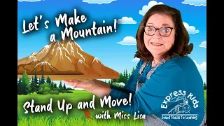 Let's Make A Mountain! Stand Up and Move with Miss Lisa!