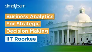 Business Analytics For Strategic Decision Making Program By Simplilearn | Apply Now ! | Simplilearn