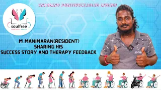 Mr. Manimaran(Resident) -  #Success story and Therapy Feedback, @Soulfree INSPIRE Centre.