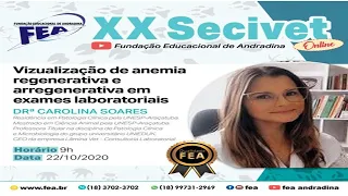 VISUALIZACÃO DE ANEMIA REGENERATIVA E ARREGENERATIVA EM EXAMES LABORATORIAIS- SECIVET 2021