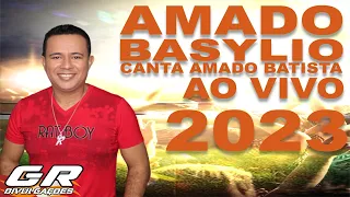 AMADO BATISTA CANTADO POR AMADO BASYLIO  AO VIVO 2023