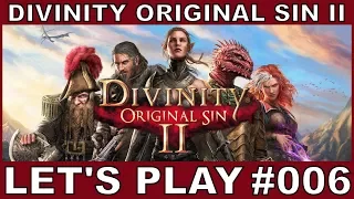 DIVINITY: ORIGINAL SIN 2 #006 - Ein Untoter in der Gruppe ? [ let's play / deutsch / german ]