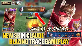 TOP GLOBAL CLAUDE USE NEW SKIN EPIC CLAUDE BLAZING TRACE!? AUTO MANIAC!!! | MOBILE LEGENDS