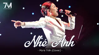 Nhé Anh - Myra Trần | Live at Mây Sài Gòn