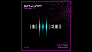 Soapy & Cassandra - Shimmer (Superstrobe Remix)