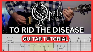 Opeth - To Rid The Disease - FULL Guitar Tutorial (with tabs)