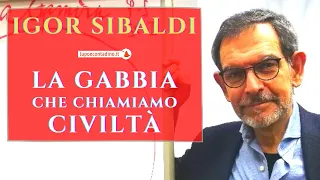 Igor Sibaldi - La Gabbia che chiamiamo Civiltà | Lupo e Contadino