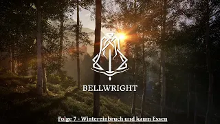 Wintereinbruch und kaum Essen | Bellwright #07 | 🔨VanDeWulfen🏃🏼‍♂️