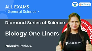 Biology One Liner | General Science | All Competitive Exams | wifistudy | Niharika Ma'am