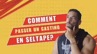 Comment passer un casting en Selftape publicité ou film?