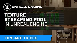 Managing the Texture Streaming Pool | Tips & Tricks | Unreal Engine