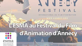L'ESMA au Festival du Film d'Animation d'Annecy 2022