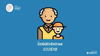 S02 Ep10 - Cum să îmbătrânești frumos