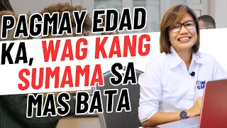 PAGMAY EDAD KA, WAG KANG SUMAMA SA MAS BATA