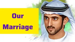 Our Marriage | Sheikh Hamdan | Crown Prince Of Dubai | Fazza Poems faz3