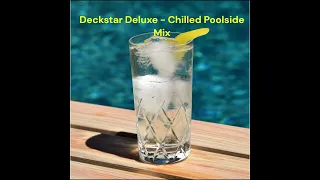 Poolside Chilled House Mix - Melow Beats By Deckstar Deluxe