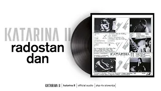 Katarina II - Radostan dan (Official Audio)