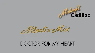 ATLANTIS MIX Doctor For My Heart