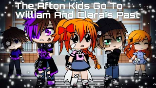 The Afton Kids Go To William And Clara’s Past / FNAF