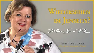 Sehen wir unsere Verstorbenen im Jenseits wieder?