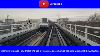 Métro de Toulouse - UM Matra VAL 206 14-15 entre Basso Cambo et Balma Gramont (Ft. RAMESXXL)
