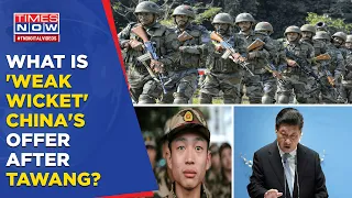 On 'Weak Wicket' China Makes An Offer To India After Tawang Clash, Another Set Of Hollow Promises?