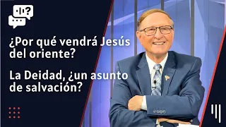 209. ¿Por qué vendrá Jesús del este? / ¿La Deidad un asunto de salvación? || Me Gustaría Saber