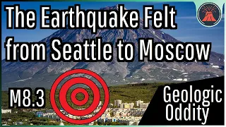 The Earthquake Felt from Seattle to Moscow; A Deep Focus Earthquake