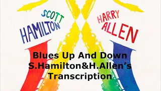 Blues Up And Down-Scott Hamilton&Harry Allen (Bb) Transcription. Transcribed by Carles Margarit