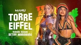 Torre Eiffel - Manu Bahtidão versão Reggae Bethy Maranhão