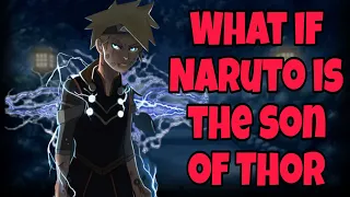 What if Naruto is the son of Thor I part 1 I