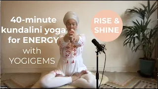 40 minute kundalini yoga for increased energy | MORNING PRACTICE | Yogigems