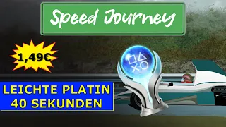 SPEED JOURNEY  | PS4 & PS5 | Super leichte Platin in 40 Sekunden 🏆 | Trophäen & Achievement Guide 🎮