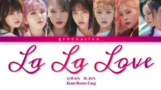 How Would GWSN Sing "La La Love" by WJSN? | Han/Rom/Eng