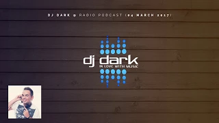 Dj Dark @ Radio Podcast (04 March 2017)