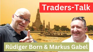 Trading, Emotionen und Asien - Markus Gabel & Rüdiger Born im Traders-Talk | BORN-4-Trading
