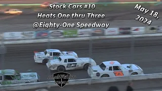 Stock Cars #10, Heats 1-3, 81 Speedway, 05/18/24