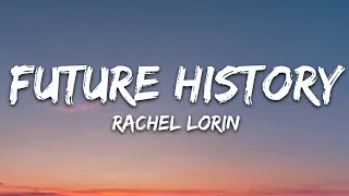 Rachel Lorin - Future History (Lyrics) [7clouds Release]