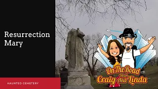 Haunted Cemetery - Resurrection Mary - Chicago's beloved ghost story.