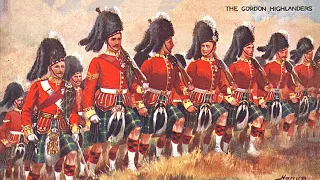 Cock O' The North - Gordon Highlanders (Regimental March)