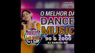 dance 90 e 2000 mixsagem Dj Damião MS